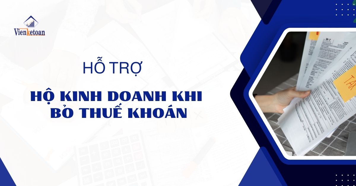Hỗ trợ hộ kinh doanh khi bỏ thuế khoán